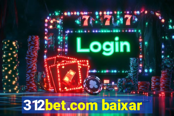 312bet.com baixar